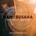 Ram & Susana – Someone Like You (ReOrder Extended Remix)