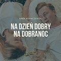 Arek Kopaczewski - Na dzień dobry na dobranoc