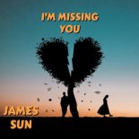 James Sun - I'm Missing You