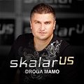 Skalar Us - Mamo droga