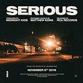 Midnight Kids & Matthew Koma - Serious