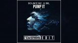 Bounce Inc. x BRL - Pump It (Tom Sparks Edit)