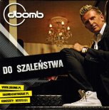 D-Bomb - Do szaleństwa (wedding rmx)