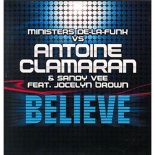 Ministers De La Funk vs Antoine Clamaran & Sandy Vee feat. Jocelyn Brown - Believe (Re Cue Bootleg)