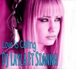 Dj Layla Ft. Sianna - Love Is Calling (Extended Mix)