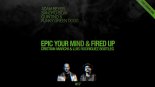 Epic Your Mind & Fired Up (Cristian Marchi & Luis Rodriguez Bootleg)