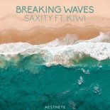 Saxity ft. KIWI - Breaking Waves