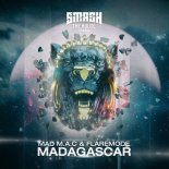 MAD M.A.C. & Flaremode - Madagascar (Extended Mix)