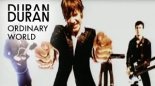 Duran Duran - Ordinary World