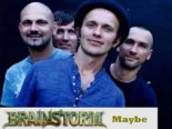 BRAINSTORM - Maybe