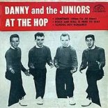 Danny and the Juniors- At The Hop