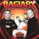 Baciary - Nie Warto Kochać