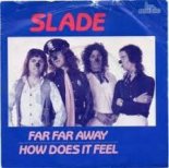 Slade - Far Far Away