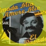 El Pasador - Amada Mia, Amore Mio