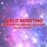 Gigi D'Agostino - Un Mondo di Amour Toujours (Maury J Remix)