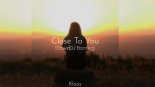 Klaas - Close To You (DawidDJ Bootleg)