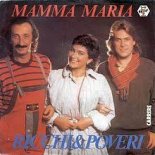 Ricchi e Poveri - Mamma Maria