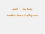 MASH - Hey Baby (Alex Andiamo Radio Edit)