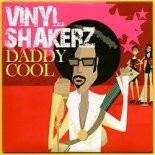 VINYLSHAKERZ - Daddy Cool (screen cut)