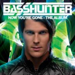 Basshunter - Now You\'re Gone (Freaky DJs & Dima Project Remix)