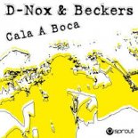 D Nox & Beckers - Cala A Boca (Orginal Mix)