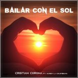 Cristian Corona ft. Karen La Colombiana – Bailar Con El Sol