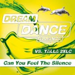 Dream Dance Alliance, Talla 2XLC - Can You Feel the Silence (Tom & Dexx Remix)