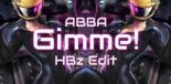 ABBA - Gimme! Gimme! Gimme! (HBz vs High Level Psy-Bounce Edit)