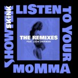 Showtek feat. Leon Sherman - Listen To Your Momma (A-Trak Extended Remix)