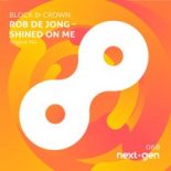 Block & Crown, Rob de Jong - Shined On Me (Original Mix)