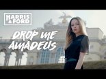 Harris & Ford - Drop Me Amadeus