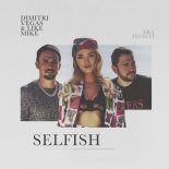 Dimitri Vegas & Like Mike (feat Era Istrefi) -Selfish (Dimitri Vegas & Like Mike Original Mix)