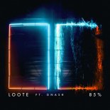 LOOTE (feat Gnash) - 85 % (Boy Blue Remix)