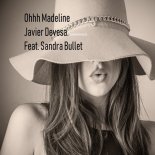 Javier Devesa Ft. Sandra Bullet - Ohh Madeline