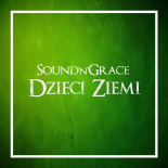 Sound\'n\'Grace - Dzieci Ziemi