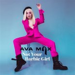 Ava Max - Not Your Barbie Girl