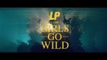 LP - Girls go wild (Erik Fox Remix)