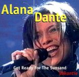 Alana Dante - Get Ready For The Sunsand