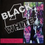 Black 4 White - Cannibal