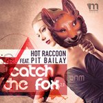 Hot Raccoon feat. Pit Bailay - Catch The Fox 2.0 (JN vs. MB Edit)