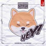 Rudeejay & Da Brozz - HEY!