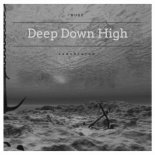 HUGE - Deep Down High (Original Mix)