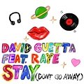 David Guetta feat Raye - Stay (Don't Go Away)