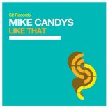 Mike Candys - Like That (Original Club Mix)