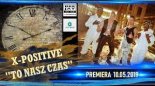 X-Positive - To Nasz Czas 2019