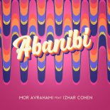 Mor Avrahami feat. Izhar Cohen - Abanibi (Radio Mix)