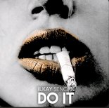 Ilkay Sencan - DO IT 2019