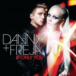 Danny & Freja - If Only You (Rich-Mond & Kovtun Remix)