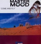 Master Mood - Come And Fly