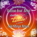 Tattoo feat. Teixi - Sin Mirar Atrás